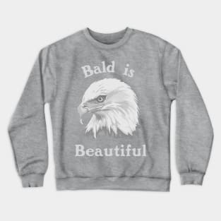 Bald is Beautiful Crewneck Sweatshirt